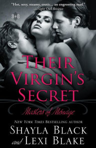 Title: Their Virgin's Secret (Masters of Menage Series #2), Author: Lexi Blake