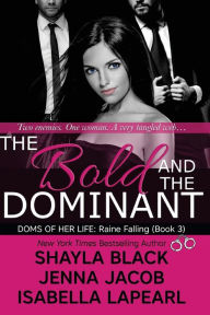 The Bold and the Dominant (Doms of Her Life Series #3)