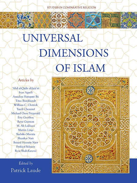 Universal Dimensions of Islam: Studies in Comparative Religion