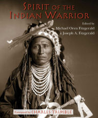 Title: Spirit of the Indian Warrior, Author: Michael Oren Fitzgerald