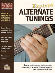 Title: Explore Alternate Tunings: In-Depth Lessons for Players of All Levels, Author: Hal Leonard Corp.
