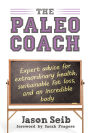 Paleo Coach: Expert Advice For Extraordinary Health