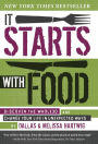 It Starts with Food: Discover the Whole30 and Change Your Life in Unexpected Ways