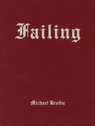 Title: Michael Brodie: Failing, Author: Michael Brodie