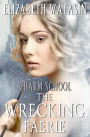 The Wrecking Faerie: A Charm School Novella