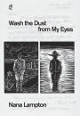 Wash the Dust from My Eyes: A year in the life of John Mason