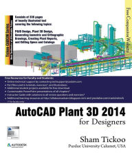 Title: AutoCAD Plant 3D 2014 for Designers, Author: Prof. Sham Tickoo Purdue Univ.