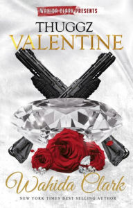 Title: Thuggz Valentine, Author: Wahida Clark