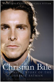 Title: Christian Bale: The Inside Story of the Darkest Batman, Author: Harrison Cheung