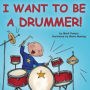 I Want to Be a Drummer!