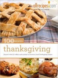 Title: Thanksgiving: 100 Best Recipes from Allrecipes.com, Author: Allrecipes
