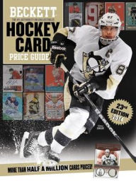 Beckett Hockey Card Price Guide No. 23: 2013 Edition