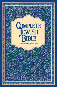 Complete Jewish Bible: An English Version of the Tanakh (Old Testament) and B'rit Hadashah (New Testament)