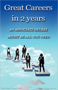 Title: Great Careers In 2 Years, Author: Sheila Danzig