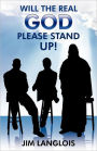 Will The Real God Please Stand Up?
