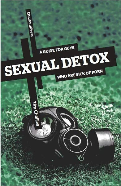 Sexual Detox By Tim Challies Ebook Barnes And Noble®