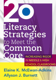 20 Literacy Strategies to Meet the Common Core: ..