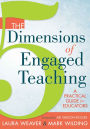 5 Dimensions of Engaged Teaching, The: A Practical Guide for Educators