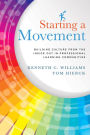 Starting a Movement: Building Culture from the Inside Out in Professional Learning Communities