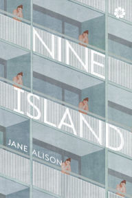 Title: Nine Island, Author: Jane Alison