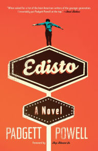 Title: Edisto: A Novel, Author: Padgett Powell