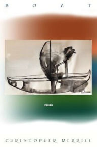 Title: Boat: Poems, Author: Christopher Merrill