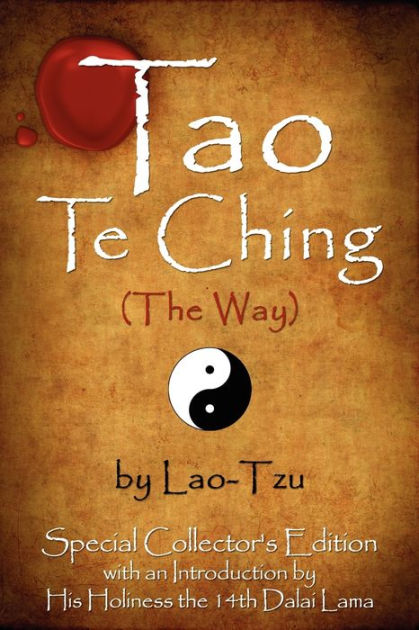 Tao Te Ching (The Way) by Lao-Tzu: Special Collector's Edition with an  Introduction by the Dalai Lama by Lao Tzu, Paperback