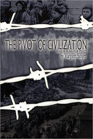 The Pivot Of Civilization And A Plan For Peace