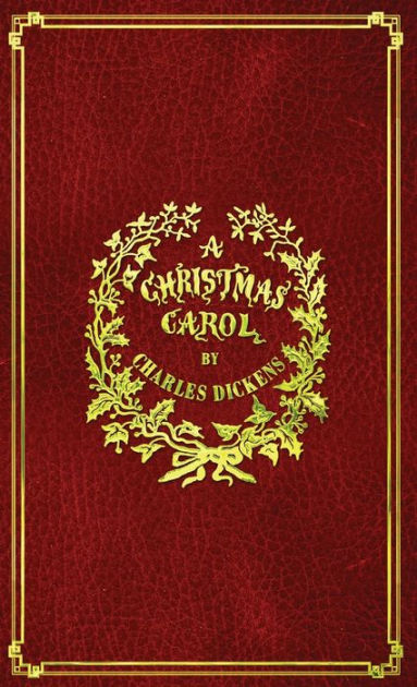 A Christmas Carol: With Original Illustrations In Full Color by Charles Dickens, John Leech