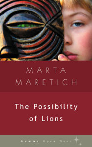 Title: The Possibility of Lions, Author: Marta Maretich