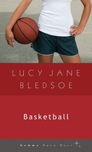 Title: Basketball, Author: Lucy Jane Bledsoe