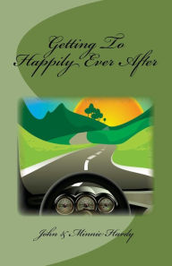 Title: Getting To Happily Ever After, Author: Minnie Hardy