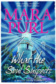 Title: What the Soul Suspects, Author: Mara Purl