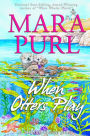 When Otters Play: A Milford-Haven Novella