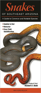 Snakes of Southeast Arizona: A Guide to Common and Notable Species
