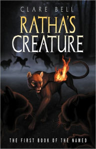 Title: Ratha's Creature (the Named Series #1), Author: Clare Bell