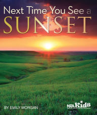 Title: Next Time You See a Sunset, Author: Emily Morgan