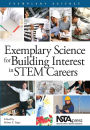 Exemplary Science for Building Interest in STEM Careers