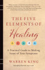 The Five Elements of Healing: A Practical Guide to Making Sense of Your Symptoms