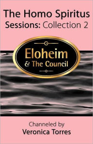 Title: The Homo Spiritus Sessions, Collection 2, Author: Eloheim and The Council