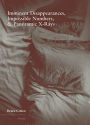 Imminent Disappearance, Impossible Numbers, & Panoramic X-Rays