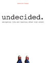 Undecided: Navigating Life and Learning After High School