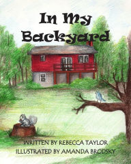 Title: In My Backyard, Author: Rebecca  Taylor