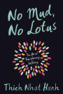 No Mud, No Lotus: The Art of Transforming Suffering