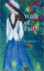 A Walk Of Faith