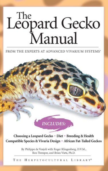 The Leopard Gecko Manual: Includes African Fat-Tailed Geckos