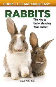 Title: Rabbits: The Key to Understanding Your Rabbit, Author: Virginia Parker Guidry