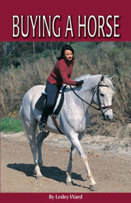 Title: The Horse Illustrated Guide to Buying a Horse, Author: Lesley Ward