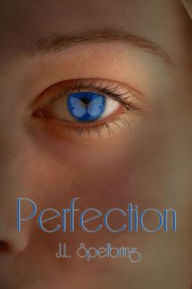 Title: Perfection, Author: J.L. Spelbring