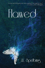 Title: Flawed, Author: J.L. Spelbring